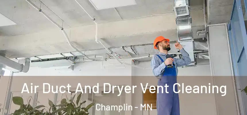  Air Duct And Dryer Vent Cleaning Champlin - MN