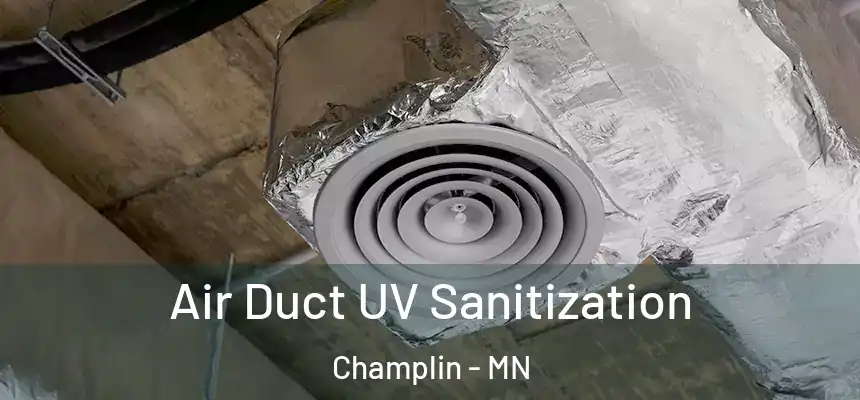  Air Duct UV Sanitization Champlin - MN