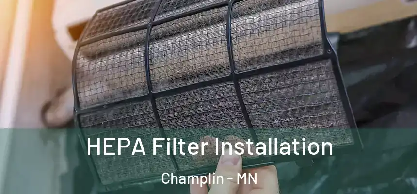  HEPA Filter Installation Champlin - MN
