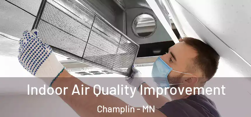  Indoor Air Quality Improvement Champlin - MN