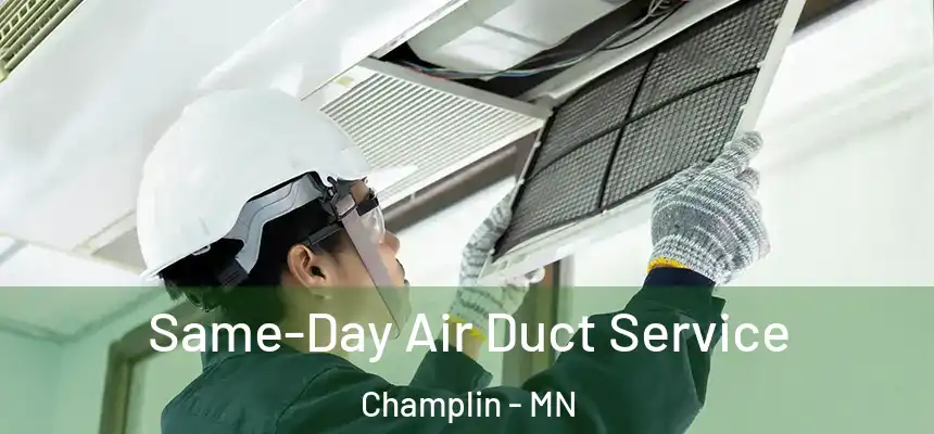 Same-Day Air Duct Service Champlin - MN